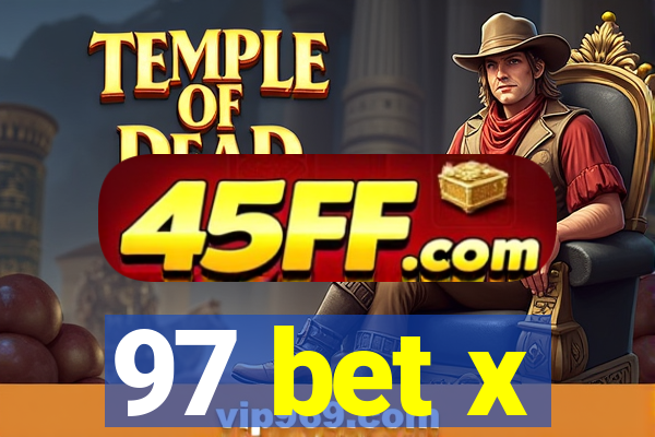 97 bet x